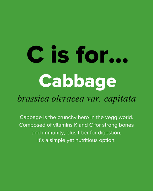 C is for Cabbage